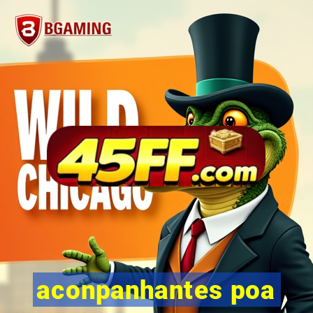 aconpanhantes poa